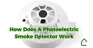 Read more about the article How Does A Photoelectric Smoke Detector Work